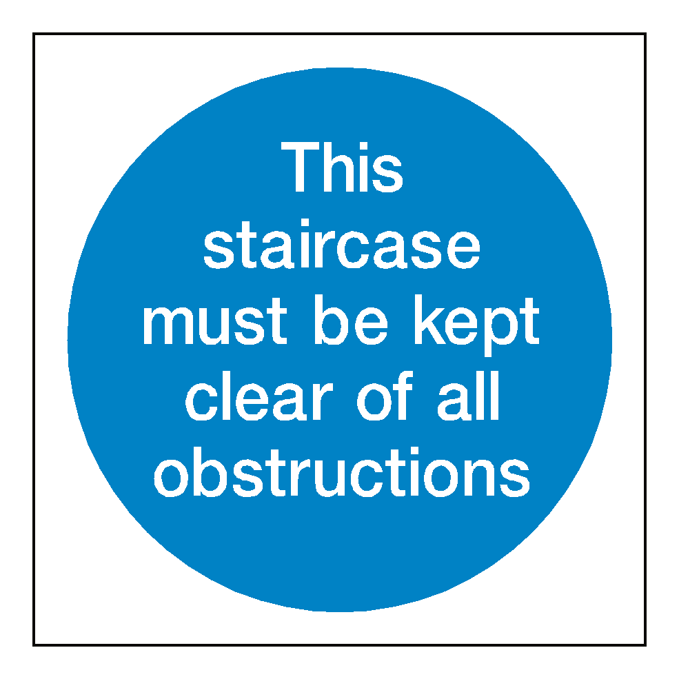 This staircase must be kept clear of all obstructions - Safety Sticker
